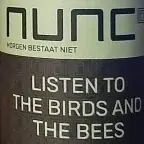 Listen to the birds and the bees